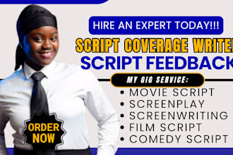 provide script feedback coverage for film movie script, screenwriting screenplay