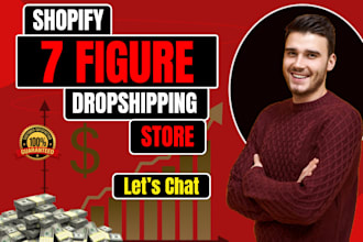 create 7 figure shopify dropshipping store, shopify store design