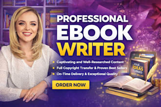 be your fiction and nonfiction ghostwriter and ebook writer