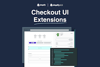 do shopify checkout customization, checkout UI extensions,
