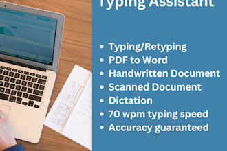 be your typist producing work quickly and accurately