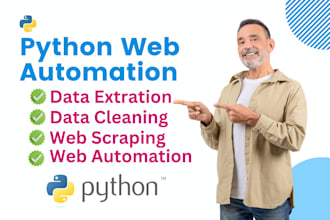 do python automation, web scraping, data extraction and web automation