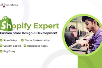 design and develop a custom shopify store