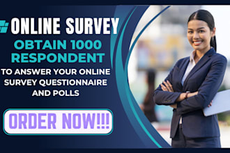 obtain 1000 respondents to answer your online survey questionnaire and polls