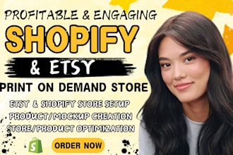 set up etsy, shopify print on demand store, shopify store, etsy shop set up