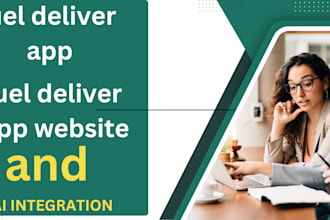 build fuel delivery app logistic mobile app transportation app courier app
