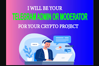 be crypto telegram community or admin with 20 chatter for crypto project