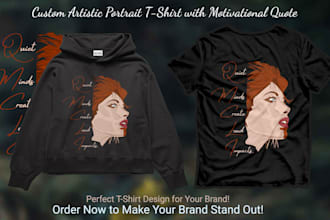 design custom portrait t shirts with quotes