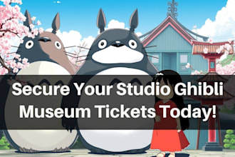 buy ghibli museum ticket reservation for japan and tokyo studio ghibli