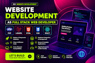 do website development as full stack web developer, PHP laravel HTML CSS react