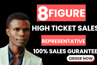 be your expert high ticket sales closer delivering