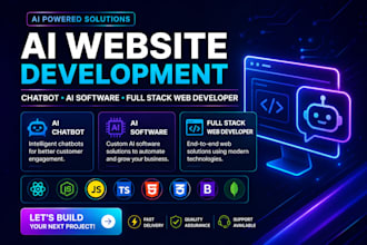 do ai website development, chatbot, ai software as full stack web developer