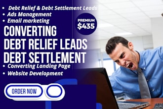 help generate debt relief leads manager ads set up email marketing sales funnel