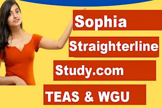 assist you with wgu, sophia, straighterline and studycom and proctored tests
