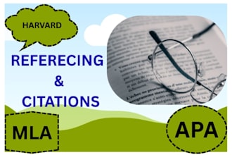 do referencing and format citations in apa, mla and harvard in 10 hours