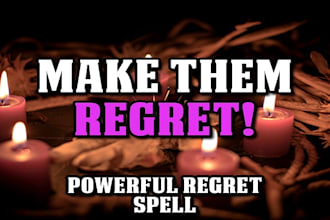 cast ultimate powerful regret and return to me spell for you