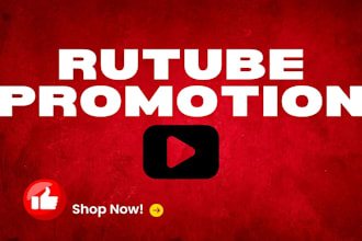 professionally promote rutube to grow organic audience