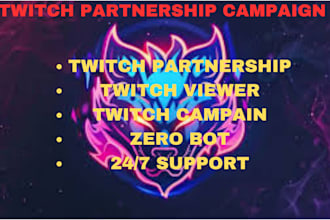 do your twitch channel campaign to active viewers to reach partner