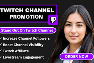 promote twitch channel and bring in twitch followers viewers affiliate