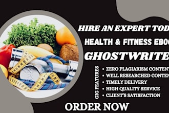 premium ghostwriting for health, fitness or medical ebooks , ebook writer