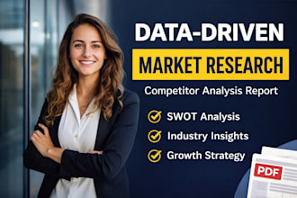conduct market research, market analysis and competitor analysis