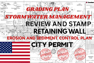 design a grading, drainage plan, retaining wall, stormwater for city permit aprv