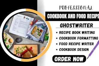 design premium cookbook, recipes book, cookbook formatting, food recipe writing
