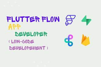 be your low code developer, flutterflow expert, flutter flow development