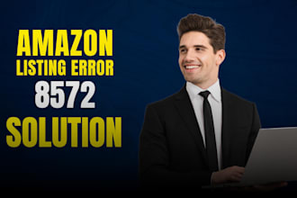 fix amazon error 8572 and listing issues on amazon