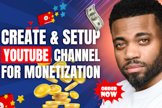 professionally create, set up youtube channel for monetization