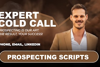 write custom cold call, email and linkedin scripts for sales prospecting