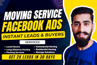 help grow moving relocation business with facebook leads generation ads campaign