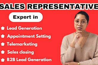 close more deals as a sales representative, sales closer and generate b2b leads