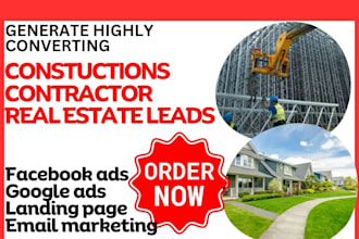 generate highly converting construction, contractor, real estate leads via fb ad