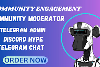 be your discord moderator telegram admin chatter and community manager