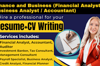 write professional resume financial, business, auditor, accountant analyst, tax