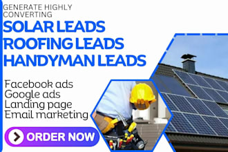 generate highly converting solar roofing handyman leads via facebook ads
