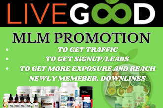 do high exclusive MLM promotion for new signup, livegood product promotion tour