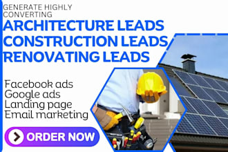 generate highly converting architecture construction renovating leads via fb ads