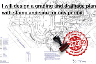 design a grading and drainage plan with stamp and sign for city permit