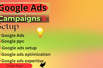 setup and optimize google ads campaigns