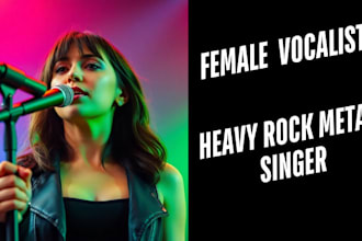 compose and sing ,hard rock song, metal songs, metal lyrics video, rock vocalist