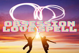 cast a love spell fast effective obsession spell, they will long for you