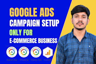 setup google ppc ads, display ads, retargeting ads campaigns only for ecommerce