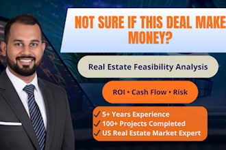 do a real estate feasibility study and investment analysis