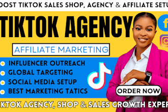 create tiktok agency account tiktokshop setup, tiktok affiliate marketing sales