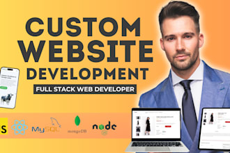 develop custom websites as a full stack web developer