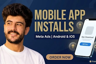 drive android and ios app installs through meta ads and user acquisition