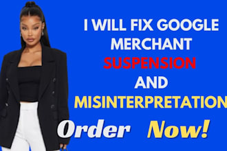 fix google merchant center suspension fix misinterpretation issues reactive gmc
