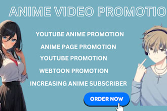 do anime video promotion, cartoon vide0 promotion, youtube video pr0motion